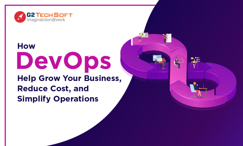 How DevOps Help Grow Your Business, Reduce Cost, and Simplify